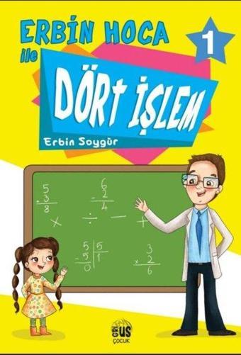 Erbin Hoca İle Dört İşlem 1 - Erbin Soygür - Grius