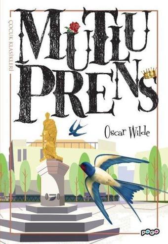 Mutlu Prens - Çocuk Klasikleri - Oscar Wilde - Pogo