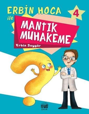 Erbin Hoca İle Mantık Muhakeme 4 - Erbin Soygür - Grius