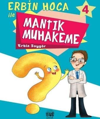 Erbin Hoca İle Mantık Muhakeme 4 - Erbin Soygür - Grius