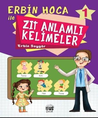 Erbin Hoca İle Zıt Anlamlı Kelimeler 1 - Erbin Soygür - Grius