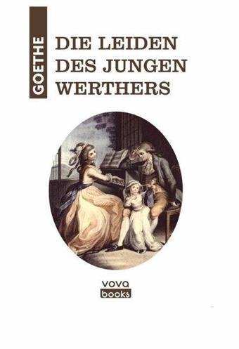 Die Leiden Des Jungen Werthers - Johann Wolfgang Von Goethe - Vova Yayınları