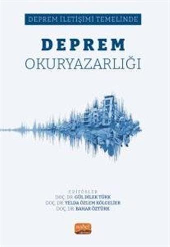 Deprem Okuryazarlığı - Deprem İletişimi Temelinde - Nobel Bilimsel Eserler