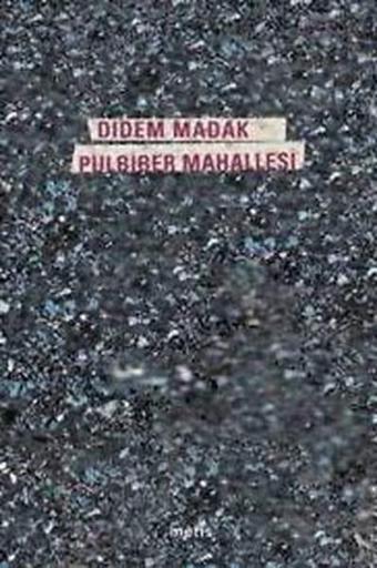 Pulbiber Mahallesi - Didem Madak - Metis Yayınları