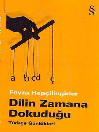 Dilin Zamana Dokuduğu - Feyza Hepçilingirler - Everest Yayınları