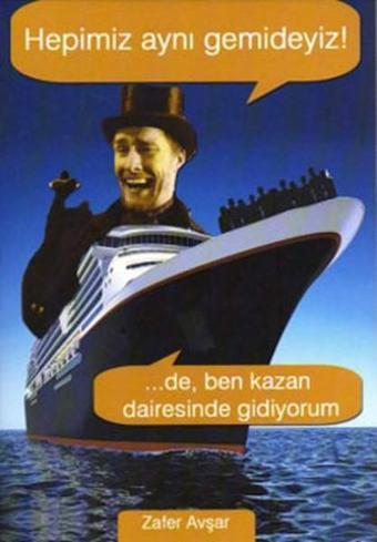 Hepimiz Aynı Gemideyiz - Zafer Avşar - Belge Yayınları