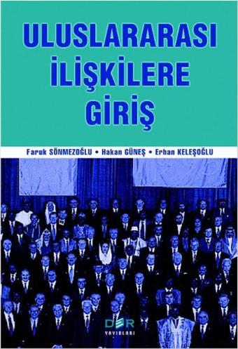 Uluslararası İlişkilere Giriş - Faruk Sönmezoğlu - Der Yayınları