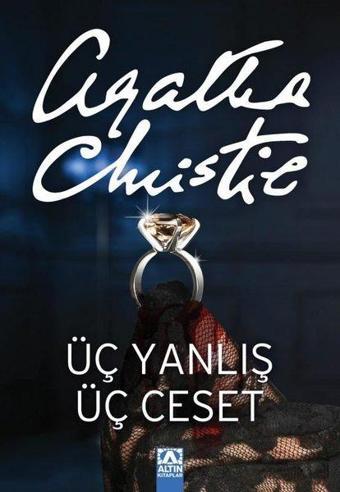 Üç Yanlış Üç Ceset - Agatha Christie - Altın Kitaplar