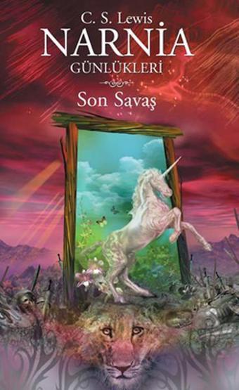 Narnia Günlükleri 7 - Son Savaş - C. S. Lewis - Doğan ve Egmont Yayıncılık