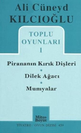 Toplu Oyunlar 1 - Ali Cüneyd Kılcıoğlu - Mitos Boyut Yayınları