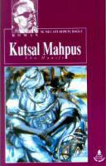 Kutsal Mahpus - Mustafa Necati Sepetçioğlu - İrfan Yayıncılık