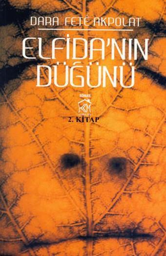 Elfidanın Düğünü - Fete Akpolat - Kurgu Kültür