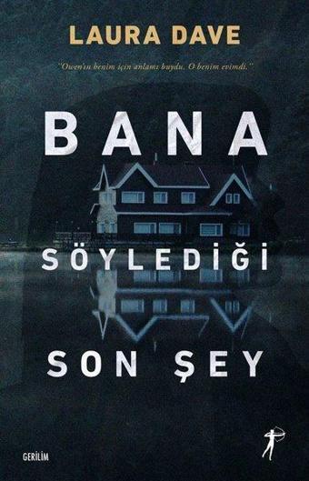 Bana Söylediği Son Şey - Laura Dave - Artemis Yayınları