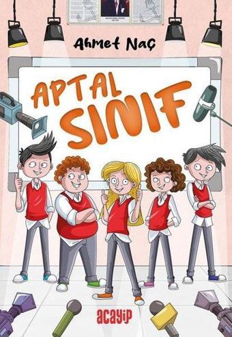 Aptal Sınıf - Ahmet Naç - Acayip