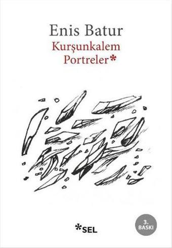 Kurşun Kalem Portreler - Enis Batur - Sel Yayıncılık