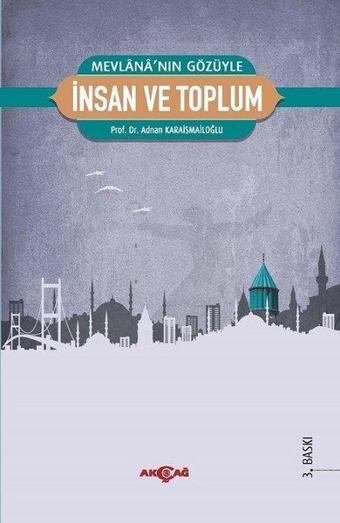 İnsan ve Toplum - Adnan Karaismailoğlu - Akçağ Yayınları