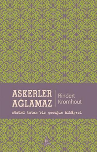 Askerler Ağlamaz - Rindert Kromhount - Galata