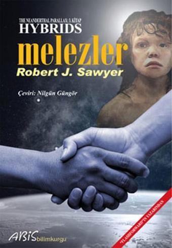 Melezler - Robert J. Sawyer - Abis Yayınları