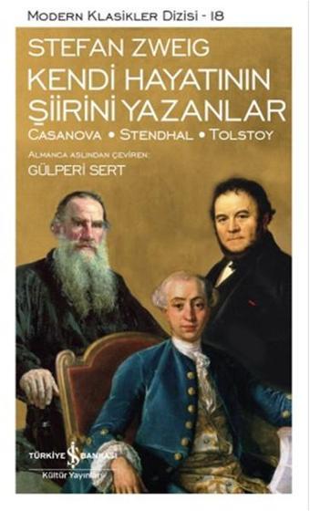 Kendi Hayatının Şiirini Yazanlar - Stefan Zweig - İş Bankası Kültür Yayınları