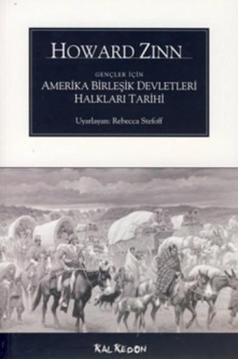 Gençler İçin Amerika Birleşik Devletleri Tarihi - Howard Zinn - Kalkedon