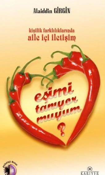 Eşimi Tanıyor muyum? - Alaiddin Girgin - Kariyer Yayınları