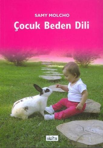 Çocuk Beden Dili - Samy Molcho - Delta Yayınları