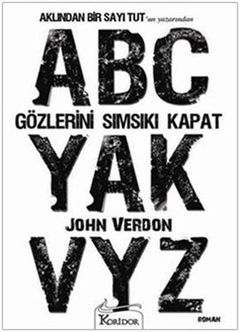 Gözlerini Sımsıkı Kapat - John Verdon - Koridor Yayıncılık