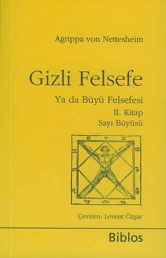 Gizli Felsefe ya da Büyü Felsefesi 2.Kitap - Agrippa Von Nettesheim - Biblos