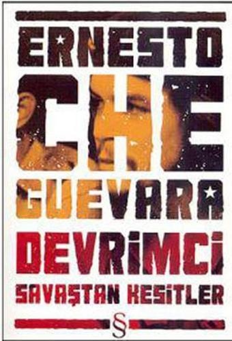 Ernesto Che Guevara - Devrimci Savaştan Kesitler - Everest Yayınları