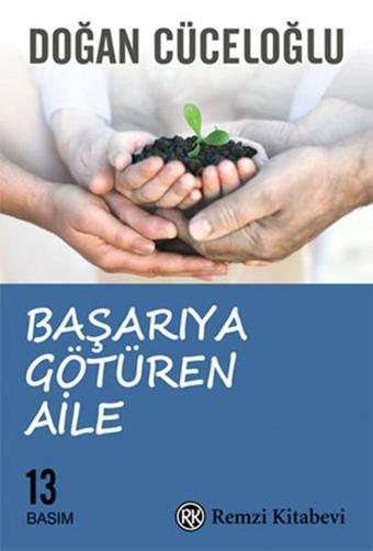 Başarıya Götüren Aile - Doğan Cüceloğlu - Remzi Kitabevi