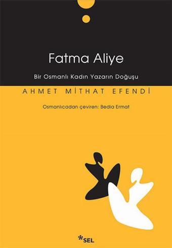 Fatma Aliye - Ahmet Mithat Efendi - Sel Yayıncılık