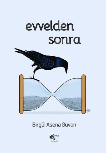 Evvelden Sonra - Birgül Asena Güven - Papirüs Yayın