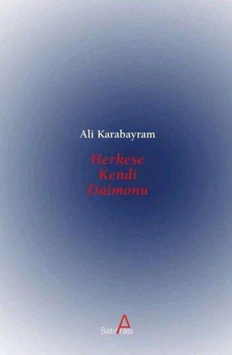 Herkese Kendi Daimonu - Ali Karabayram - Satırarası Yayınları