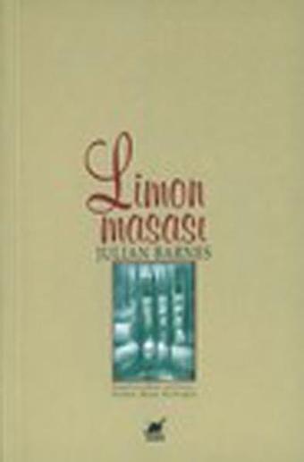 Limon Masası - Julian Barnes - Ayrıntı Yayınları