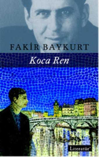 Koca Ren - Fakir Baykurt - Literatür Yayıncılık