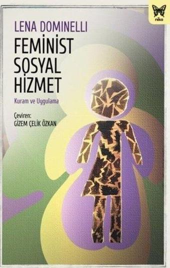 Feminist Sosyal Hizmet - Kuram ve Uygulama - Lena Dominelli - Nika Yayınevi