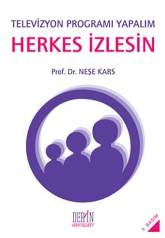 Televizyon Programı Yapalım Herkes İzlesin - Neşe Kars - Derin Yayınları