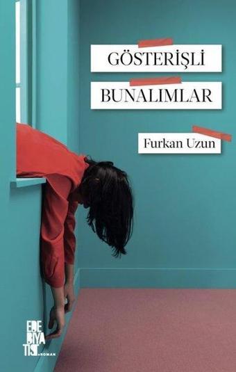 Gösterişli Bunalımlar - Furkan Uzun - Edebiyatist