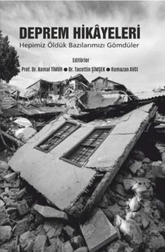 Deprem Hikayeleri - Hepimiz Öldük Bazılarımızı Gömdüler - Kolektif  - Kitap Ağacı Yayınları