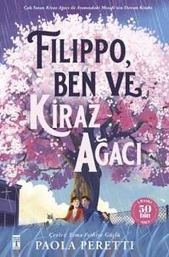 Filippo, Ben ve Kiraz Ağacı - Şömizli - Paola Peretti - Genç Timaş