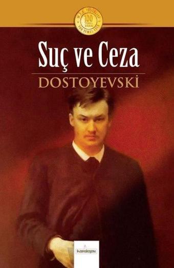 Suç ve Ceza - 100 Temel Eser - Fyodor Mihayloviç Dostoyevski - Kardelen Yayınları