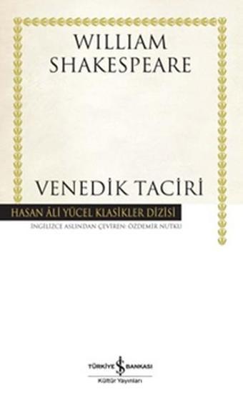 Venedik Taciri - Hasan Ali Yücel Klasikleri - William Shakespeare - İş Bankası Kültür Yayınları