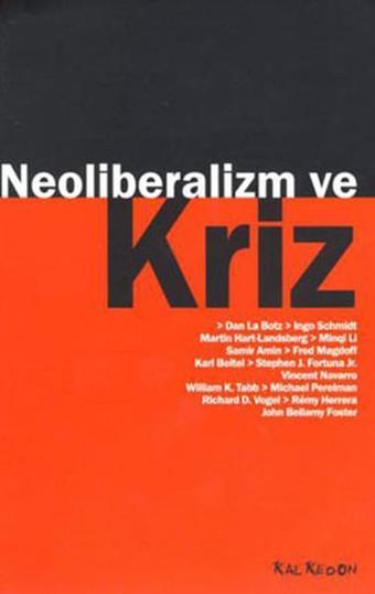 Neoliberalizm ve Kriz - Dan La Botz - Kalkedon