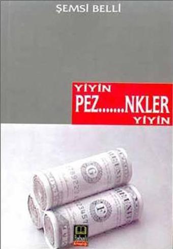 Yiyin Pez...nkler Yiyin - Şemsi Belli - Babıali Kitaplığı