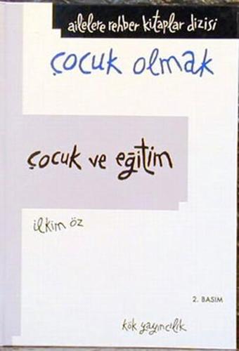 Çocuk ve Eğitim - İlkim Öz - Kök Yayıncılık