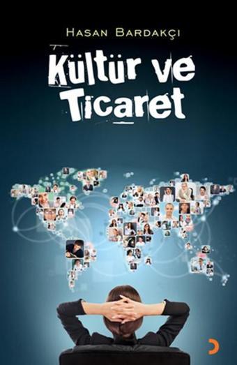 Kültür ve Ticaret - Hasan Bardakçı - Cinius Yayınevi