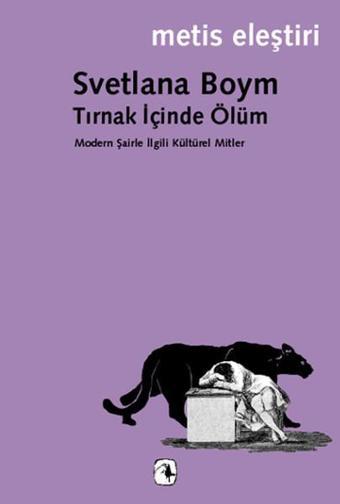 Tırnak İçinde Ölüm - Svetlana Boym - Metis Yayınları