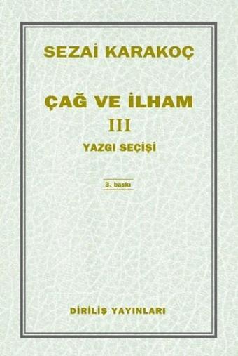 Çağ ve İlham 3 - Sezai Karakoç - Diriliş Yayınları