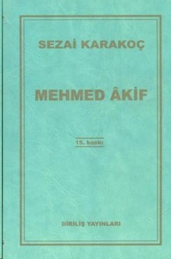 Mehmed Akif - Sezai Karakoç - Diriliş Yayınları