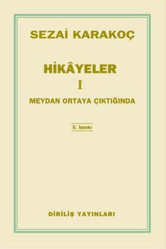 Meydan Ortaya Çıktığında - Hikayeler 1 - Sezai Karakoç - Diriliş Yayınları